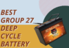Best Group 27 Deep Cycle Battery