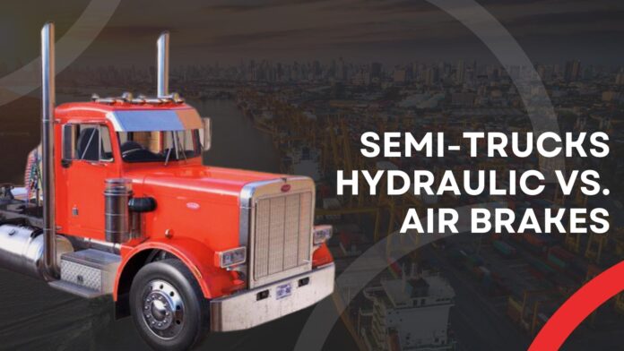 Semi-Trucks Braking Systems